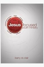 Jesus-Focused Youth Ministry